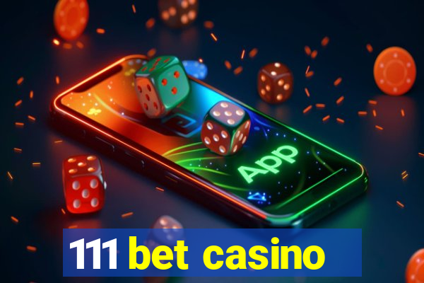 111 bet casino